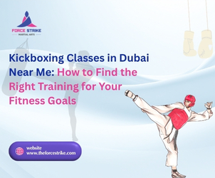 Kickboxing Classes in Dubai Near Me: How to Find the Right Training for Your Fitness Goals